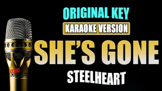 SHE'S GONE - SteelHeart [ KARAOKE VERSION ] Original Key