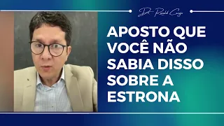 Aposto que você não sabia disso sobre a estrona