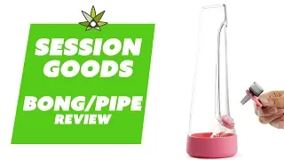 Session Goods Bong and Pipe Review