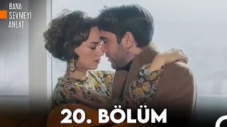 Bana Sevmeyi Anlat 20. Bölüm (FULL HD)