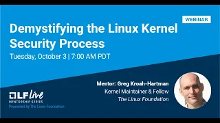 Mentorship Session: Demystifying the Linux Kernel Security Process