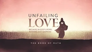 ASL 9:15 Sunday Service [ Series:  UNFAILIING LOVE:  Because in God's story, nothing just happens!]