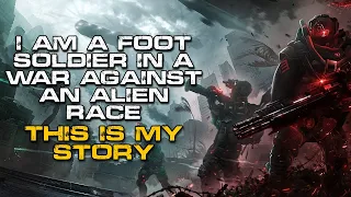 Sci-Fi Creepypasta | I’m a Soldier in a War against Aliens