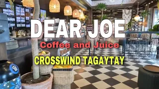 DEAR JOE COFFEE & JUICE at Crosswind Tagaytay