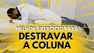 Melhor exercício para DESTRAVAR A COLUNA