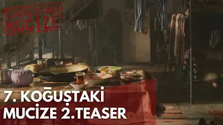 7. Koğuştaki Mucize İkinci Teaser