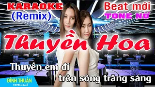 Thuyền Hoa Karaoke Remix Tone Nữ Dj Cực hay 2022