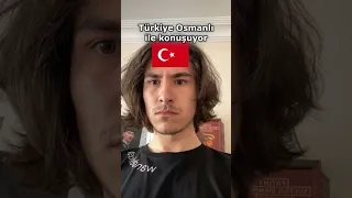 Türkiye Osmanlı ile konuşuyor