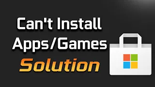 Fix Can't Install Apps/Games From Microsoft Store Windows 11