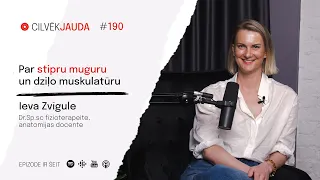 #190 Par stipru muguru un dziļo muskulatūru - IEVA ZVĪGULE, fizioterapeite, anatomijas docente