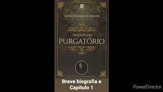 01 - Áudio Livro : Tratado do Purgatório - Santa Catarina de Gênova- Breve Biografia e Capítulo 1