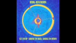 Doug Henthorn. Set Em Up, Throw Em Back, Knock Em Down. Official Video.