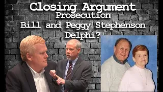 Closing Argument Prosecution  - Bill and Peggy Stephenson Delphi?