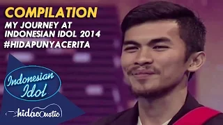 COMPILATION | MY JOURNEY AT INDONESIAN IDOL 2014 | RAHMAT HIDAYAT | HIDAPUNYACERITA