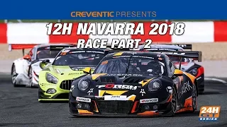 Hankook 12H NAVARRA 2018 - Race Part 2