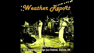 Weather Report - 1982-07-18, Hampshire College Jazz Festival, Amherst, MA ( compilation concert )