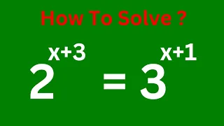 Solving An Exponential Equation With Different Base 2^x+3=3^x+1