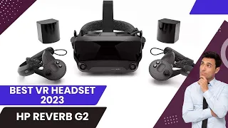 HP Reverb G2 Full review 2023 -BEST VR Headset 2023