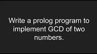 How to find GCD of two numbers in Prolog || GCD in Prolog || What is GCD || Artificial Intelligence