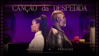 MARVVILA E PÉRICLES  | CANÇÃO DA DESPEDIDA  ➠ LANÇAMENTO 2023 💎