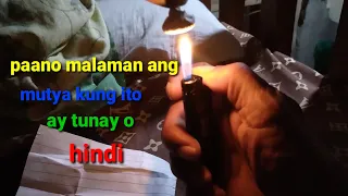 paano malaman ang mutya kung tunay o hindi