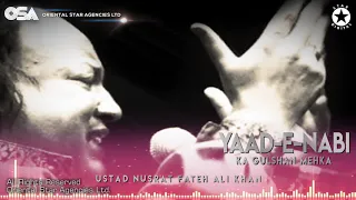 Yaad-E-Nabi Ka Gulshan Mehka | Nusrat Fateh Ali Khan | full version | OSA Worldwide