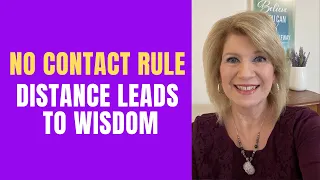 No Contact Rule: Distance Leads to Wisdom
