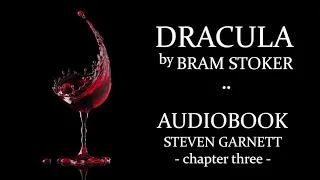 Dracula by Bram Stoker |3| FULL AUDIOBOOK | Classic Literature in British English : Gothic Horror