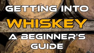 A Beginner's Guide to Whiskey-Bourbon/Scotch/Irish/Rye