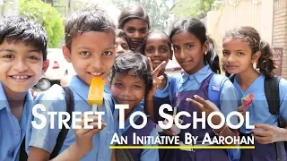 Aarohan NGO educating underprivileged children | The journey from street to school