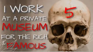 The Horrifying Private Museum For the Rich and Famous Part 5 :The Next Guide (FINAL)