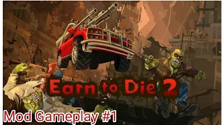 Earn to Die 2 . Story Mode #1 Mod Gameplay.....