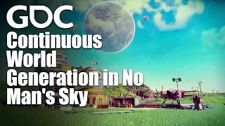 Continuous World Generation in No Man's Sky