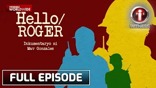 'Hello/Roger,' dokumentaryo ni Mav Gonzales | I-Witness