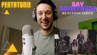 Actor reaction to Pentatonix - Say something. You better say something in comments.