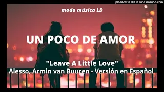 Alesso & Armin van Buuren - Leave A Little Love // Versión en Español