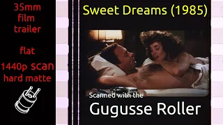 Sweet Dreams (1985) 35mm film trailer, flat hard matte, 1440p