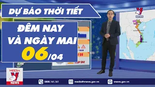 Dự báo thời tiết đêm nay và ngày mai 6/4/2023 - VNEWS