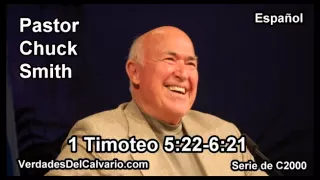 54 1 Timoteo 05:22-06:21 - Pastor Chuck Smith - Español