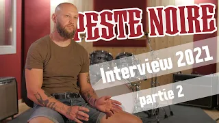 PESTE NOIRE Interview 2021 PART 2 (France)