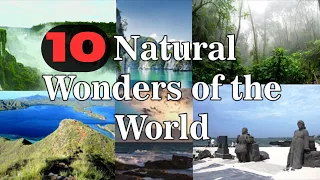 10 GREATEST NATURAL WONDERS OF THE WORLD