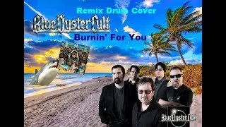 Burnin For You Blue Oyster Cult Remix Drum Cover