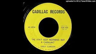 Daily Carson - He Ain't Got Nothing But A Cadillac (Crude Primitive Hillbilly)