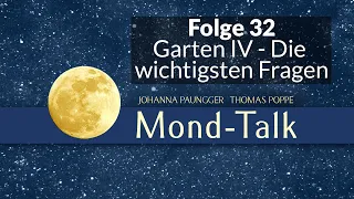 Garten IV - Die wichtigsten Fragen | Mond-Talk Folge 32 | Paungger & Poppe