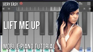 How to play Lift Me Up (From Black Panther Wakanda Forever) by Rihanna on Mobile Piano (Tutorial)