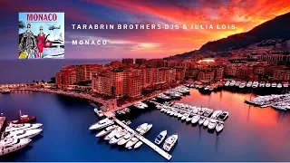 Tarabrin Brothers DJs & Julia Lois - Monaco