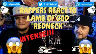 Rappers React To Lamb Of God "Redneck"!!!