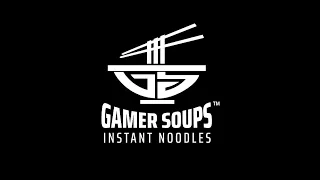 GAMER SOUPS!