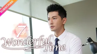 【Multi-sub】Wonderful Time EP07︱Tong Mengshi, Wang Herun | Fresh Drama