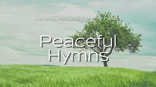 (2Hrs+) Peaceful Hymns on Piano - Relaxing piano music for stress relief